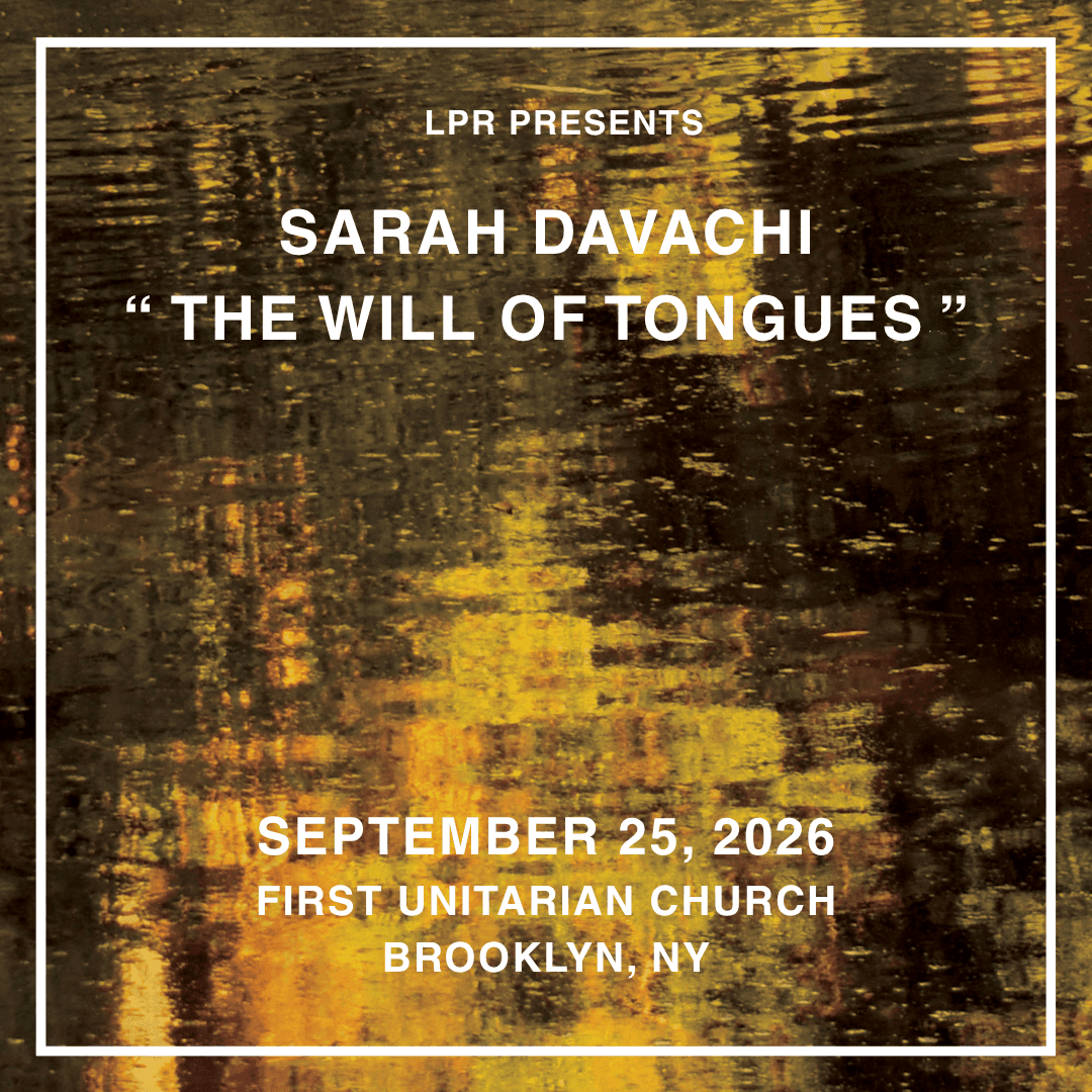 Sarah Davachi presents The Will of Tongues