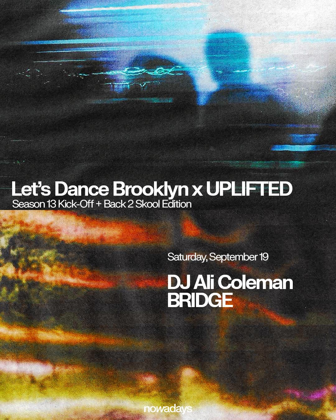 Let's Dance Brooklyn x UPLIFTED: Season 13 Kick-Off + Back 2 Skool Edition