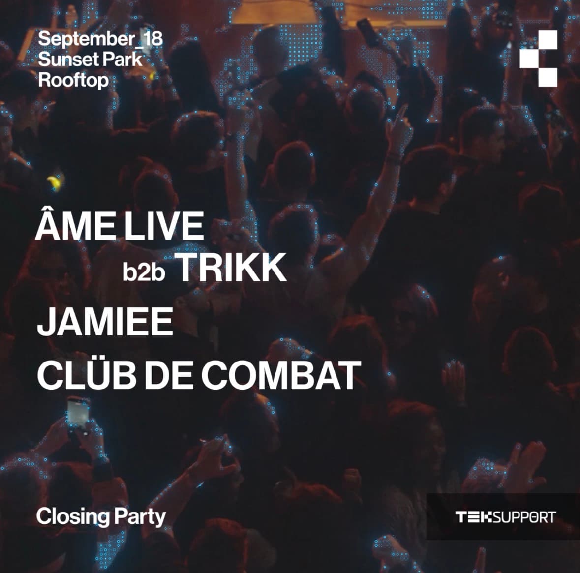 Teksupport: Âme live b2b Trikk, Jamie's & Clüb de Combat (Rooftop closing party)