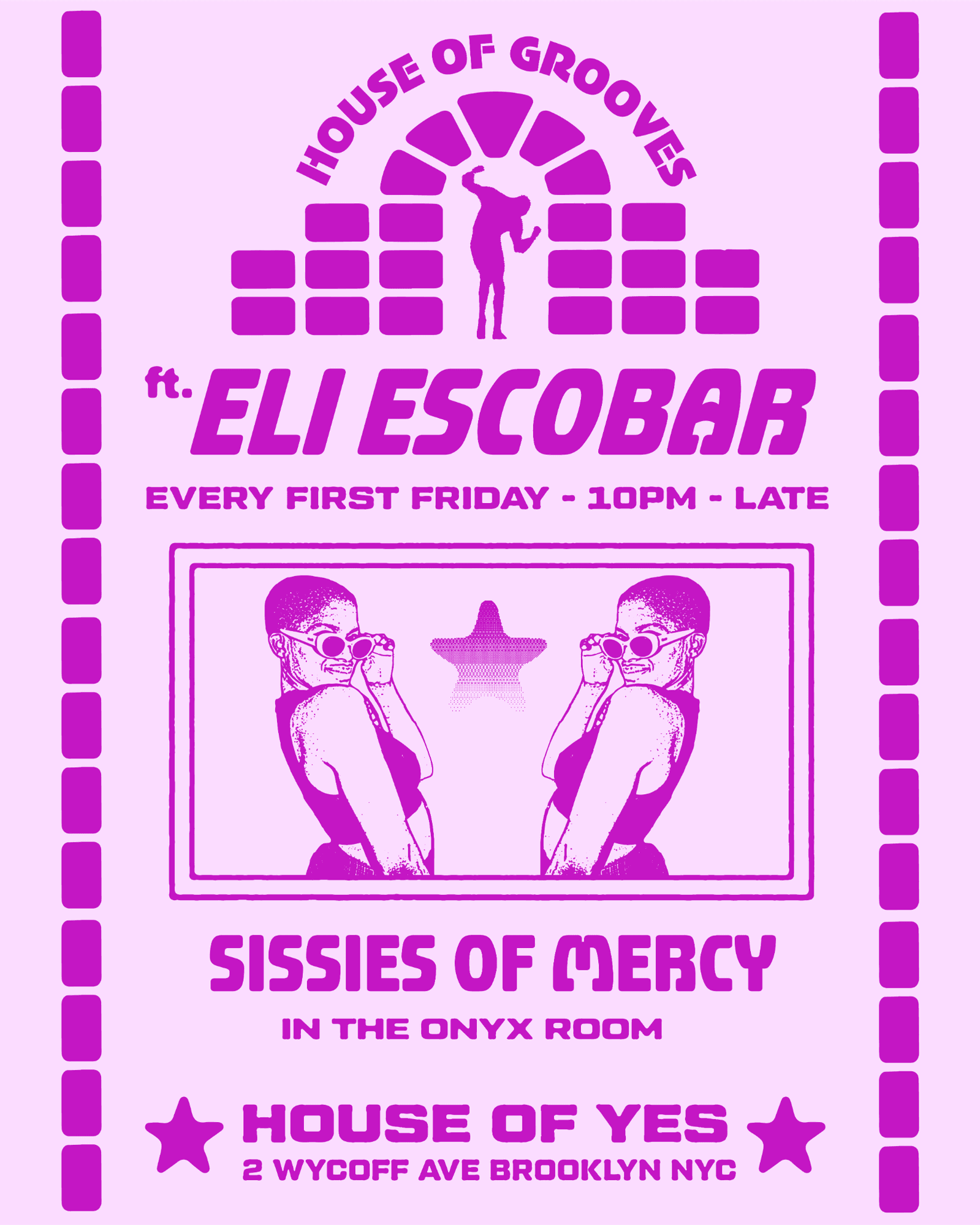 House Of Grooves: Eli Escobar All Night + Sissies Of Mercy