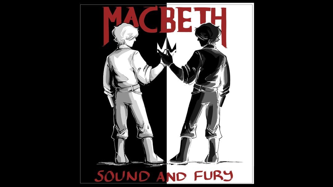 Macbeth: Sound and Fury - A New Musical
