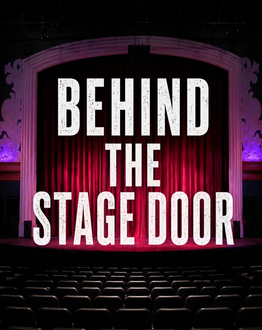 Behind the Stage Door