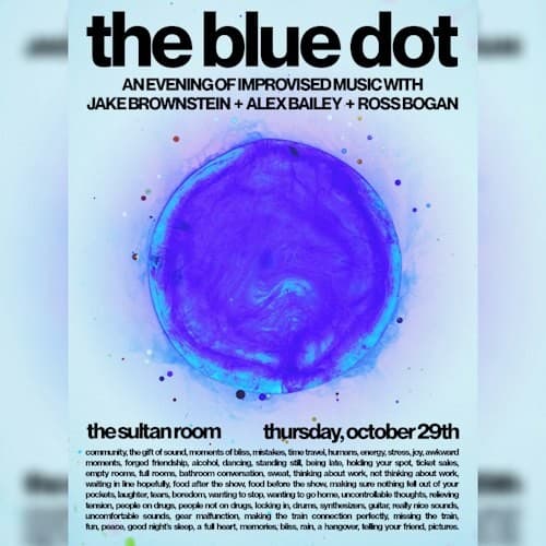 The Blue Dot - Featuring Members of Eggy and Wolf Mask