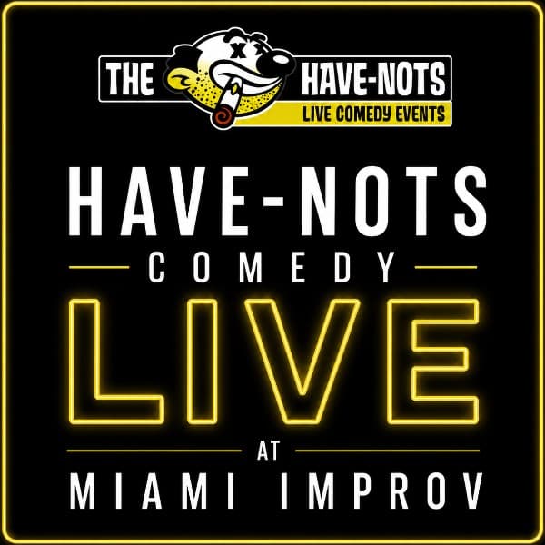 Have-Nots Comedy LIVE!