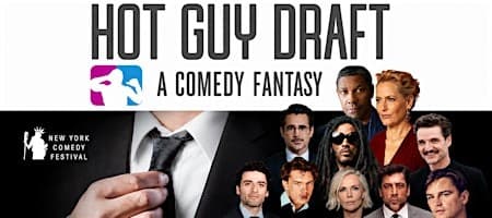 NY Comedy Festival Presents: Hot Guy Draft: A Comedy Fantasy Draft