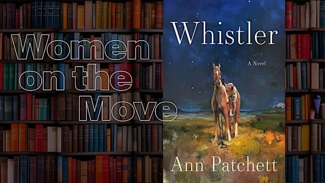 (IN-PERSON) Women on the Move with Ann Patchett