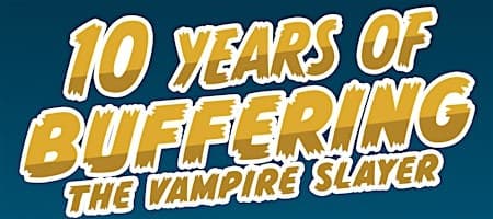 Buffering the Vampire Slayer presents HOMECOMING WEEKEND 2026