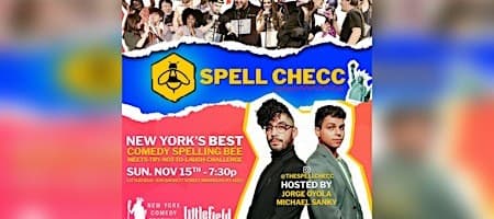 NY Comedy Festival Presents: Spell Checc: A Spelling Bee Gameshow!