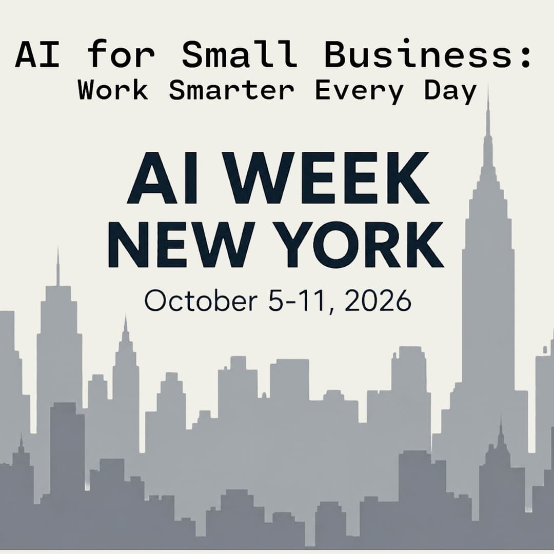 AI for Small Business: Work Smarter Every Day – #AIWeekNY