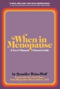 Book Launch: Women in Menopause by Jennifer Weiss-Wolf in conversation with Bess Wohl