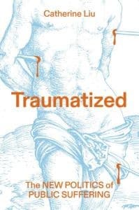 Book Launch: Traumatized by Catherine Liu in conversation with Claire Stapleton