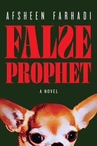 Book Launch: False Prophet by Afsheen Farhadi