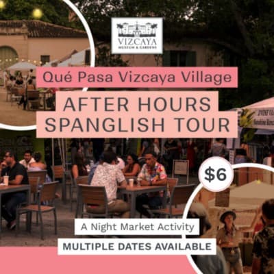 Vizcaya Village After Hours: Spanglish Guided Tour