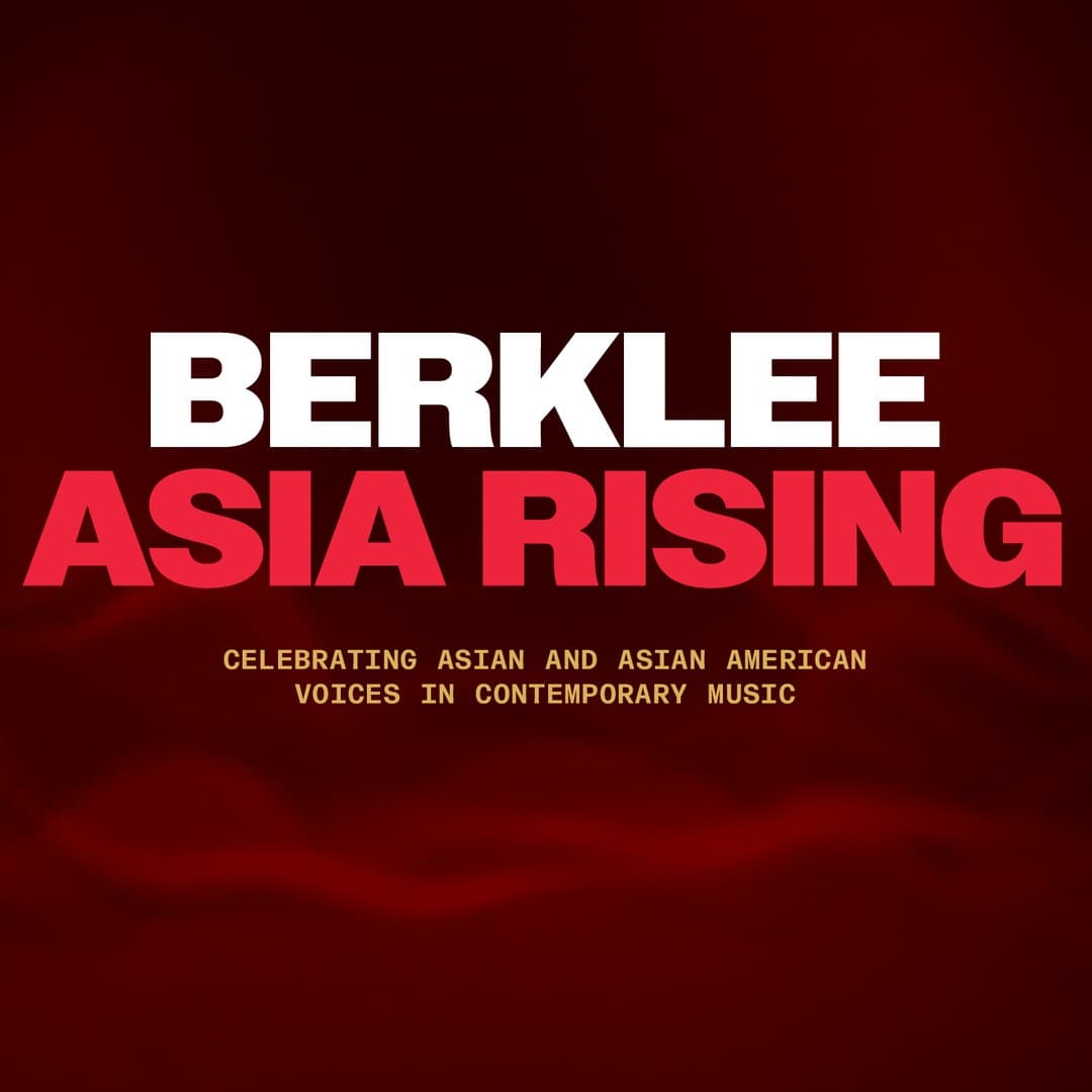 Berklee Asia Rising: Celebrating Asian and Asian American Voices in Contemporary Music