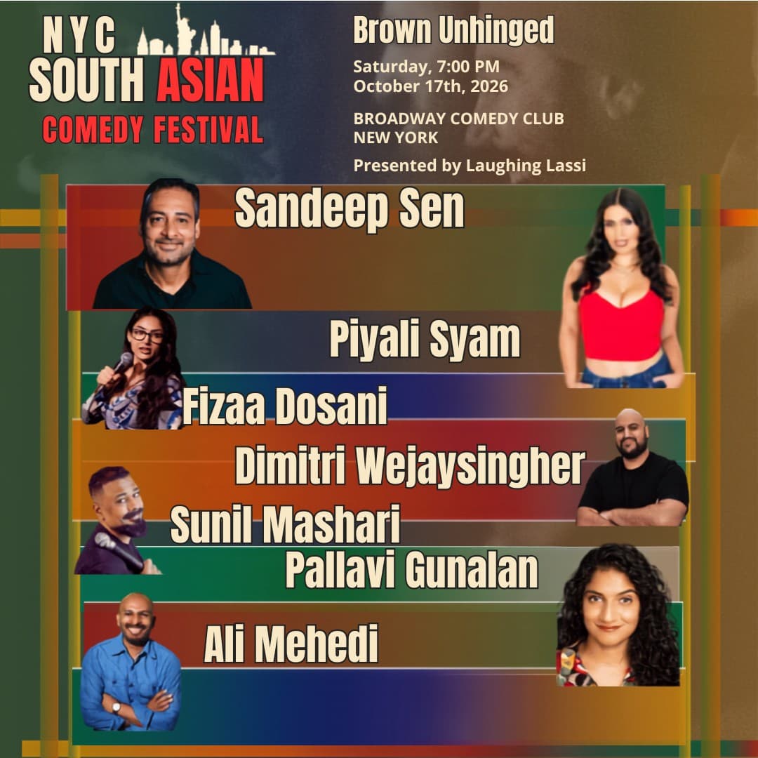 NYC South Asian Comedy Festival – Brown Unhinged. Uncensored South Asian Stand-Up Comedy Show