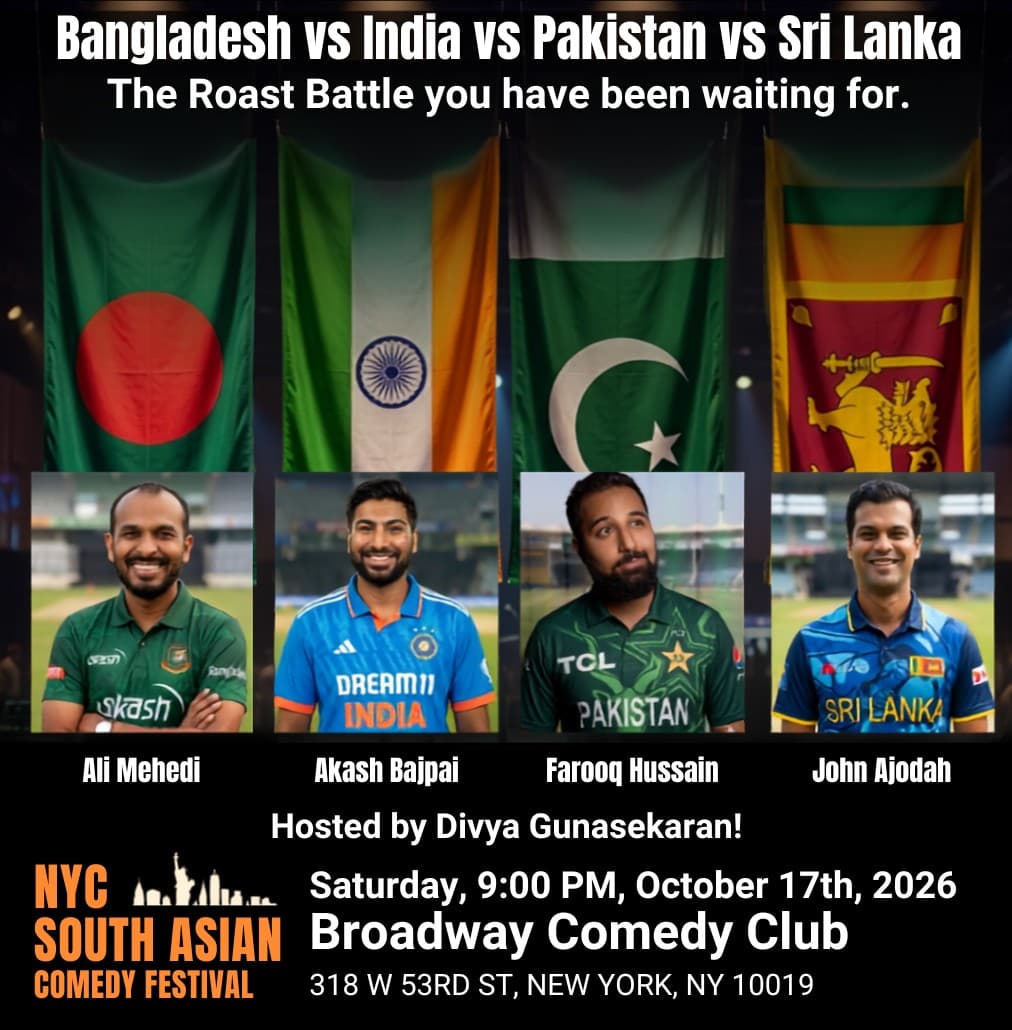 NYC South Asian Comedy Festival Roast Battle – India Vs Pakistan Vs Bangladesh Vs Sri Lanka.