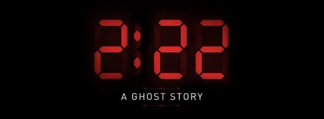 2:22 – A Ghost Story